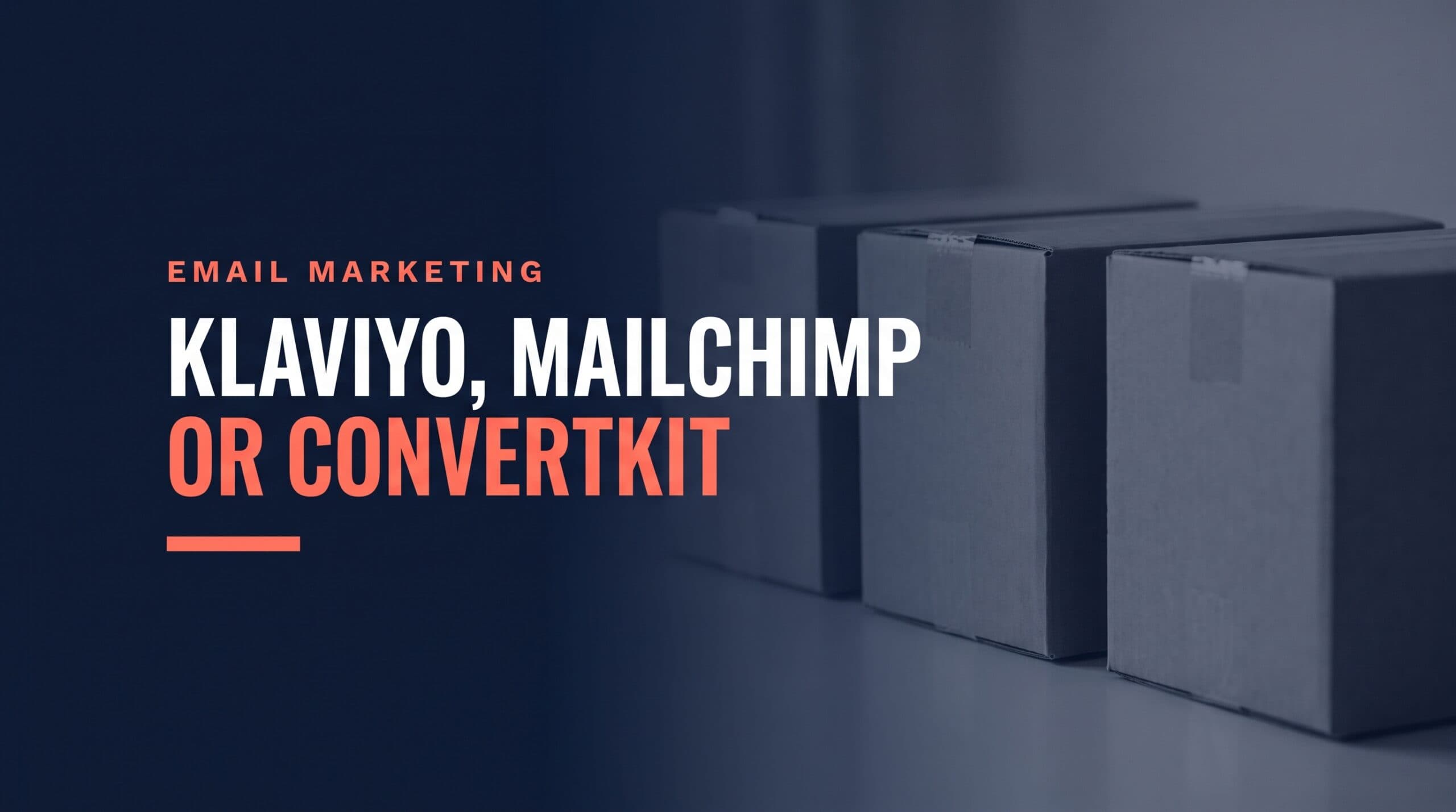 Klaviyo vs Mailchimp vs ConvertKit