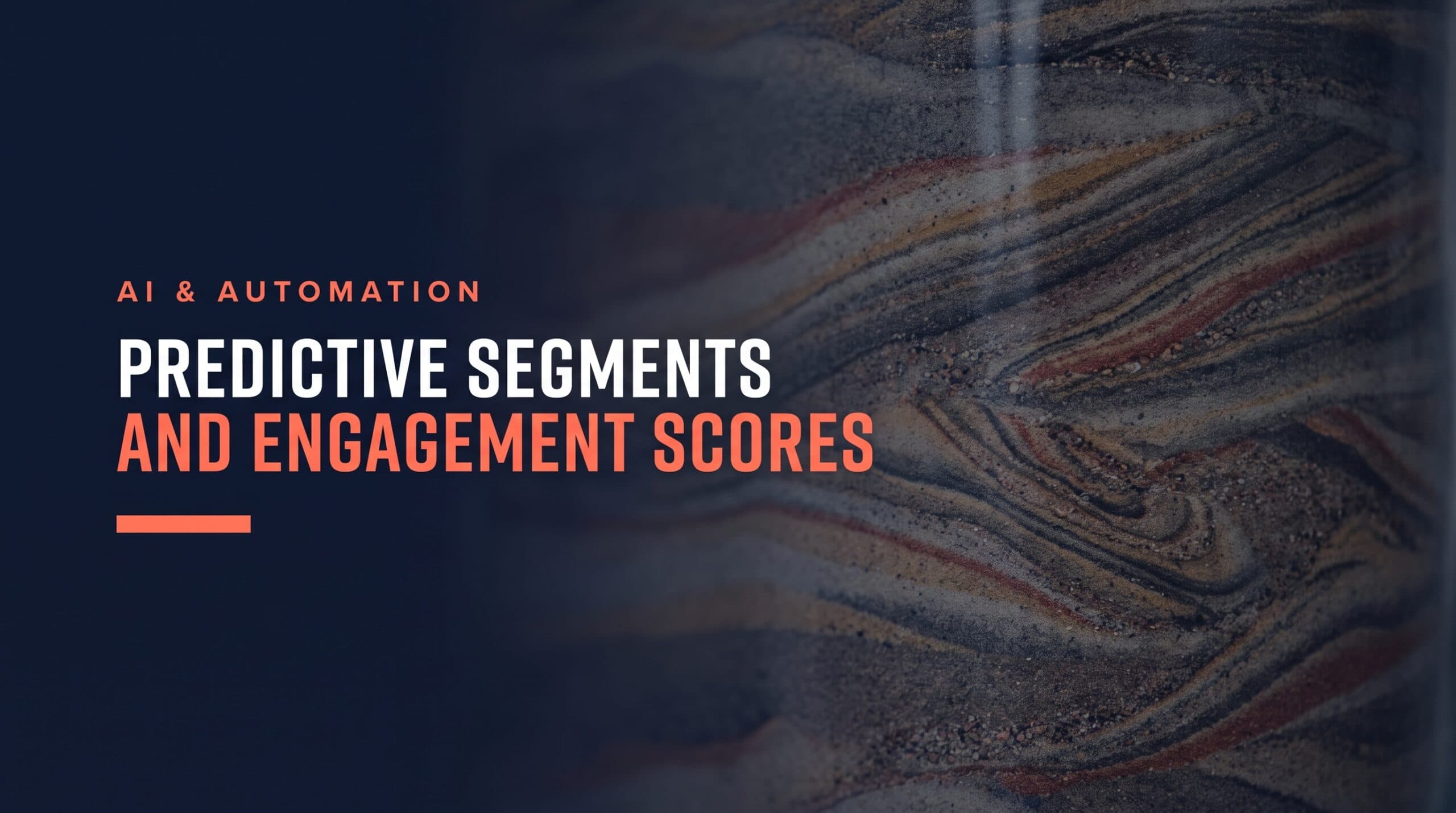 Predictive Segmentation and Engagement Scoring