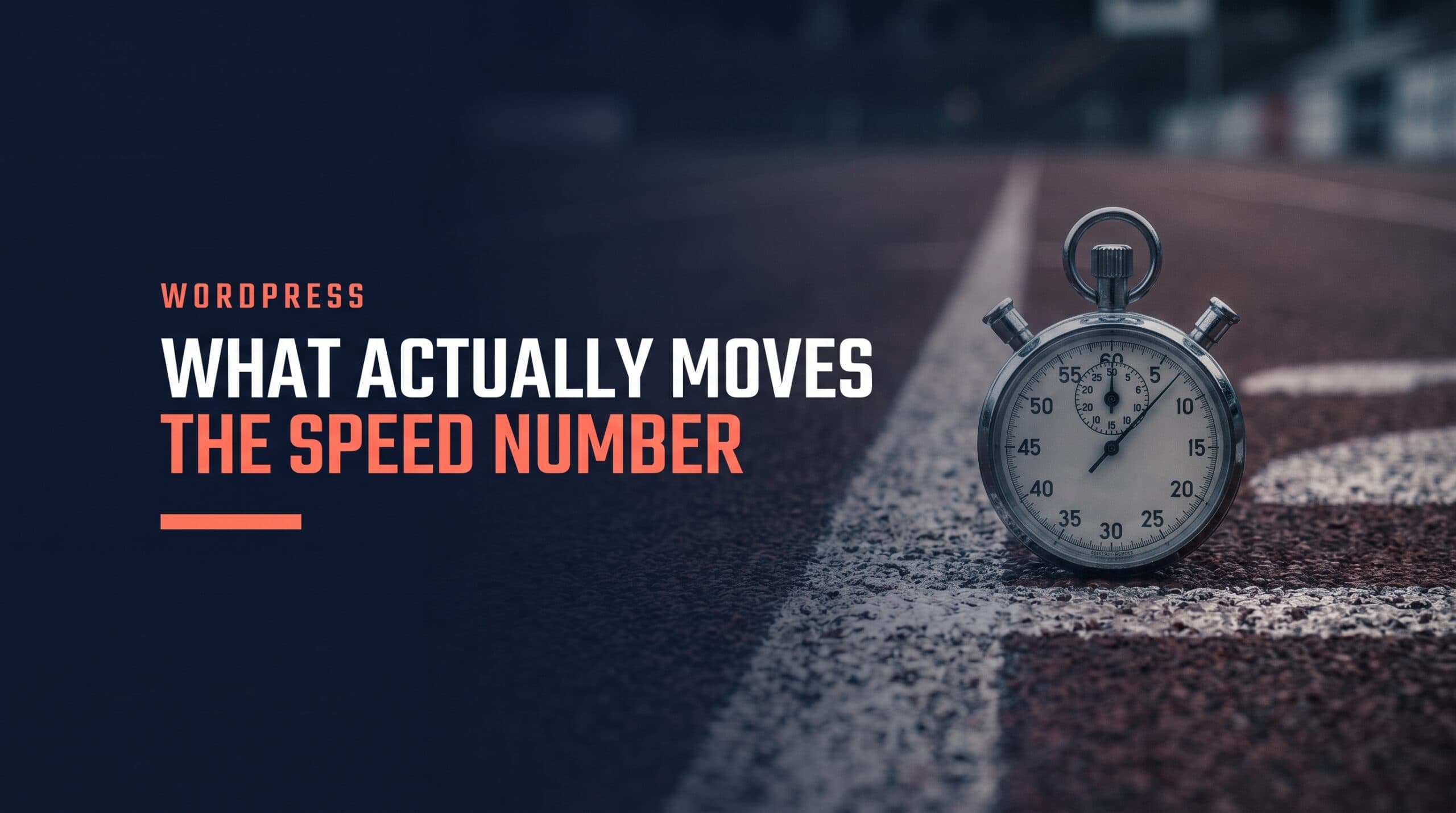 Speed Up WordPress: What Actually Moves the Number