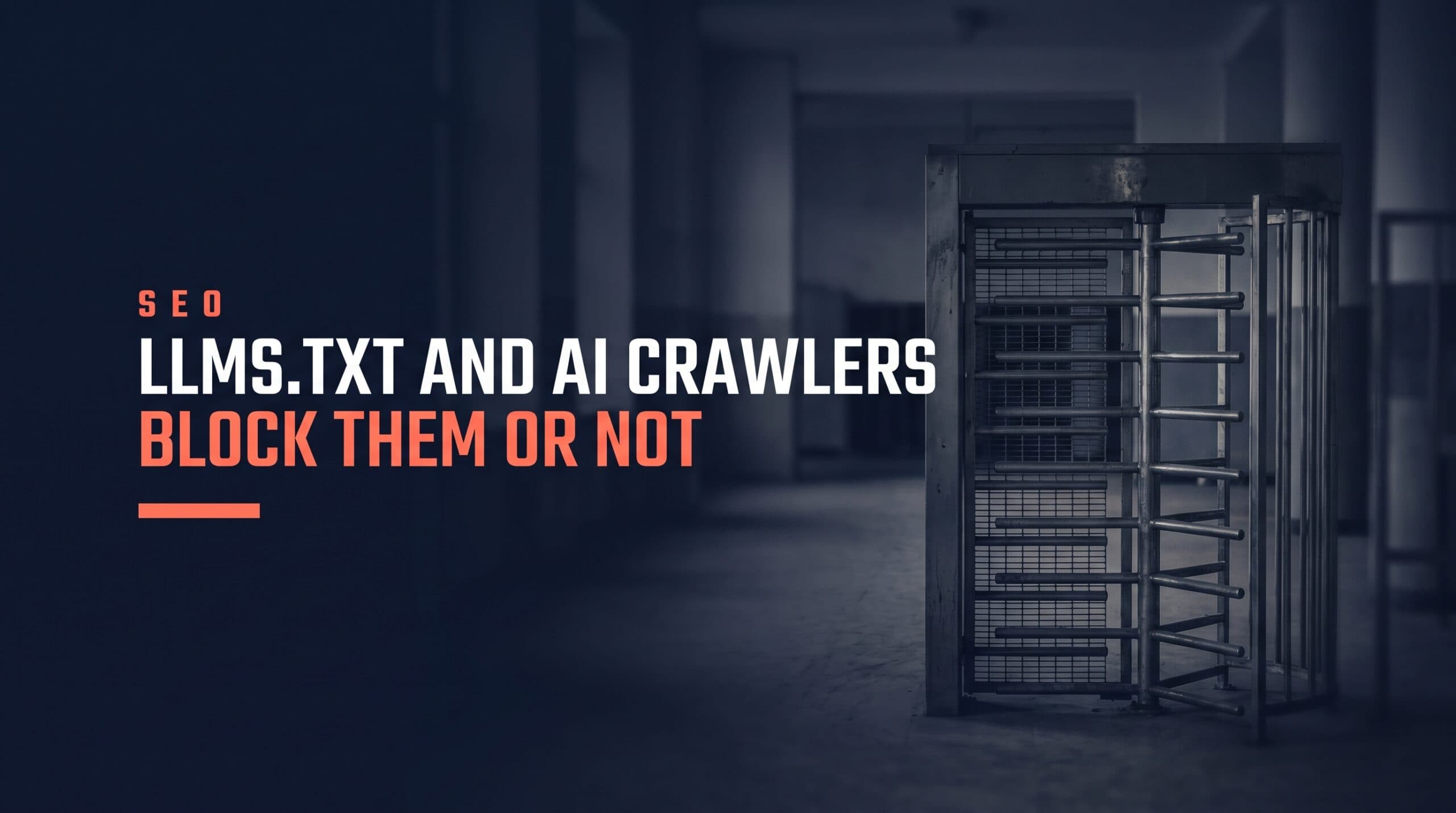 llms.txt and AI Crawlers - Block Them or Not